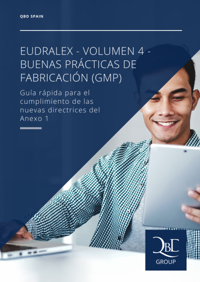 Guía rápida para el cumplimiento con las Nuevas Directrices del Anexo 1 de EudraLex, Volumen 4- QbD Spain
