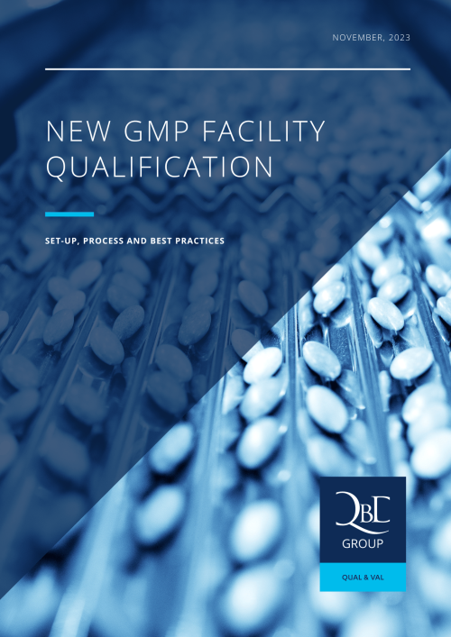 New GMP Facility Qualification set-up, process and best practices